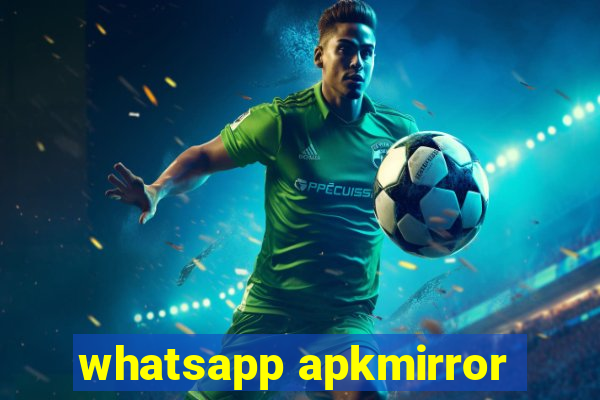 whatsapp apkmirror